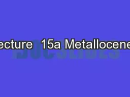 Lecture  15a Metallocenes