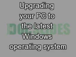 Windows 10 Upgrading your PC to the latest Windows operating system