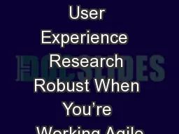 How to Make User Experience  Research Robust When You’re Working Agile