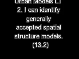 Urban Models LT 2. I can identify generally accepted spatial structure models.  (13.2)