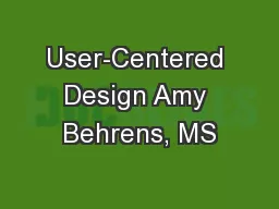 User-Centered Design Amy Behrens, MS