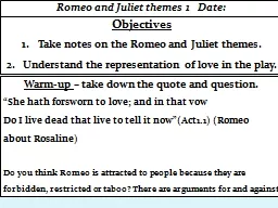 Objectives Take notes on the Romeo and Juliet themes.