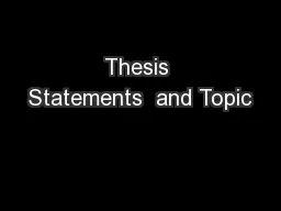 Thesis Statements  and Topic