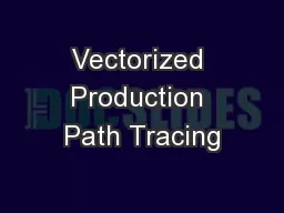 Vectorized Production Path Tracing