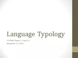 Language Typology Michael Opper – Ling 111