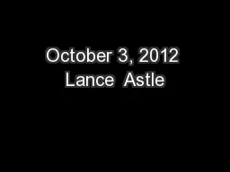 October 3, 2012 Lance  Astle
