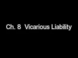 Ch. 8  Vicarious Liability