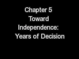 Chapter 5 Toward Independence: Years of Decision