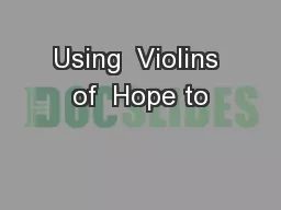 Using  Violins of  Hope to