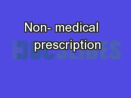 Non- medical   prescription