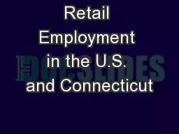Retail Employment in the U.S. and Connecticut