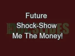 Future Shock-Show Me The Money!