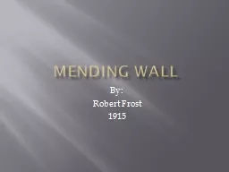 Mending Wall By: Robert Frost
