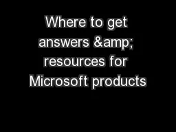 Where to get answers & resources for Microsoft products