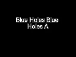 Blue Holes Blue Holes A