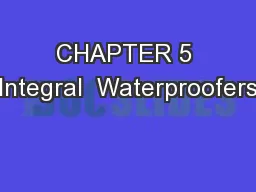 CHAPTER 5 Integral  Waterproofers