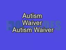 Autism Waiver Autism Waiver