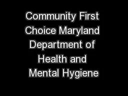 Community First Choice Maryland Department of Health and Mental Hygiene