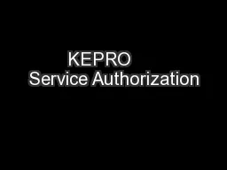 KEPRO     Service Authorization