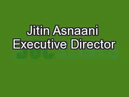 Jitin Asnaani Executive Director