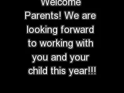Welcome Parents! We are looking forward to working with you and your child this year!!!