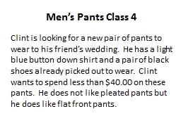 Men’s Pants  Class  4 Clint is looking for a new pair of pants to wear to his friend’s