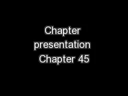 Chapter presentation Chapter 45