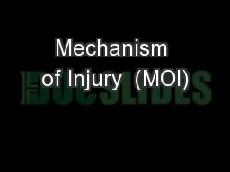 Mechanism of Injury  (MOI)