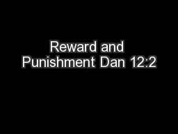 Reward and Punishment Dan 12:2