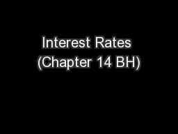 Interest Rates (Chapter 14 BH)