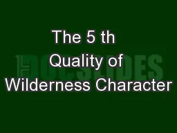 The 5 th  Quality of Wilderness Character