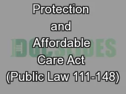 Patient Protection and Affordable Care Act (Public Law 111-148)