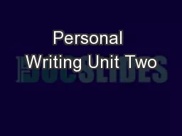 Personal Writing Unit Two