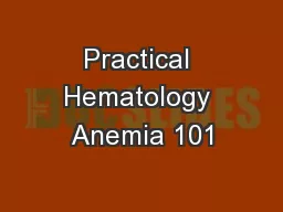 Practical Hematology Anemia 101