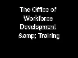 The Office of Workforce Development & Training