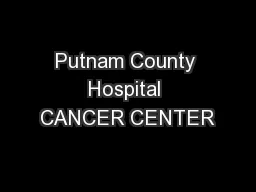 Putnam County Hospital CANCER CENTER