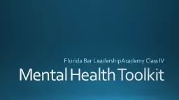 Mental Health Toolkit Florida Bar Leadership Academy Class IV