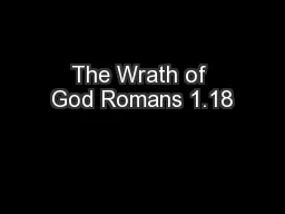 The Wrath of God Romans 1.18