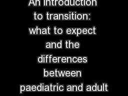 An introduction to transition: what to expect and the differences between paediatric and