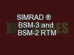 SIMRAD ®   BSM-3 and BSM-2 RTM