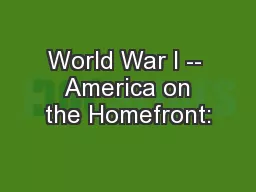 World War I --  America on the Homefront: