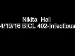 Nikita  Hall 4/19/16 BIOL 402-Infectious