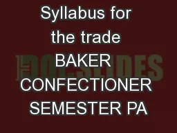 Syllabus for the trade BAKER  CONFECTIONER SEMESTER PA