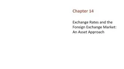Chapter 14 Exchange Rates and the Foreign Exchange Market: An Asset Approach