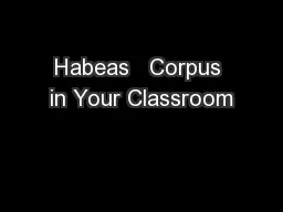 Habeas   Corpus in Your Classroom