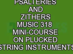 PSALTERIES AND ZITHERS MUSIC 318  MINI-COURSE ON PLUCKED STRING INSTRUMENTS