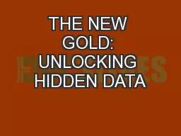 THE NEW GOLD: UNLOCKING HIDDEN DATA