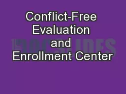 Conflict-Free Evaluation and Enrollment Center