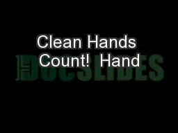 Clean Hands Count!  Hand