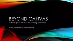 Beyond Canvas Technologies to Enhance the Learning Experience